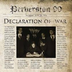 Perversion 99 : Declaration of War